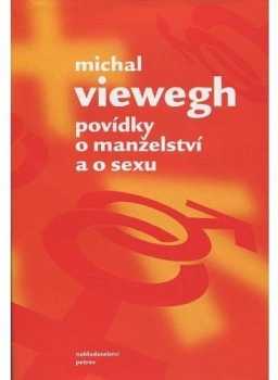 Michal Viewegh: Povídky o manželství a o sexu