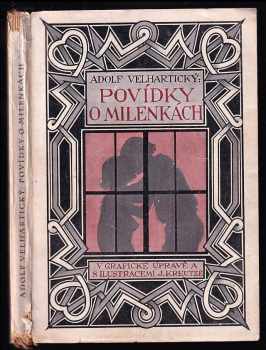 Povídky o milenkách - Adolf Velhartický (1930, Šolc a Šimáček) - ID: 189883