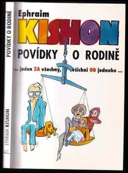 Povídky o rodině : jeden za všechny, všichni od jednoho ... : úvahy manžela a otce - Ephraim Kishon (1993, KadeL) - ID: 838593