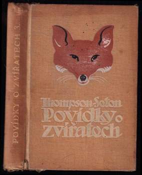 Ernest Thompson Seton: Povídky o zvířatech