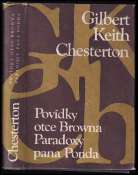 G. K Chesterton: Povídky otce Browna ; Paradoxy pana Ponda