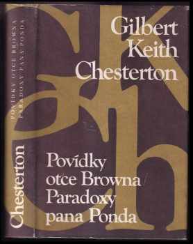 G. K Chesterton: Povídky otce Browna ; Paradoxy pana Ponda
