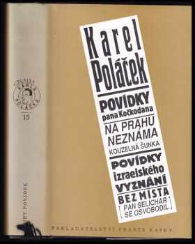 Karel Poláček: Povídky pana Kočkodana ; Na prahu neznáma-Kouzelná šunka ; Povídky izraelského vyznání ; Bez místa (Pan Selichar se osvobodil)