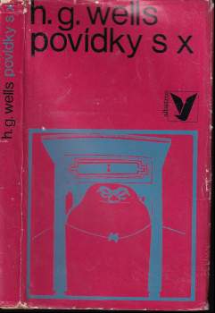 H. G Wells: Povídky s X