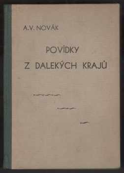 Povídky z dalekých krajů : I - Václav Archibald Novák (1944, Karel Hloušek)