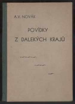 Václav Archibald Novák: Povídky z dalekých krajů