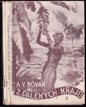 Povídky z dalekých krajů : [Díl] II - Archibald Václav Novák (1946, A.V. Novák) - ID: 73160