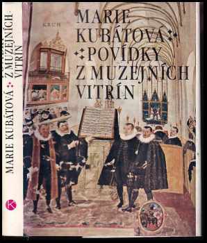 Povídky z muzejních vitrín - Marie Kubátová (1986, Kruh) - ID: 769366