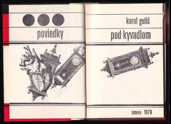 Karol Guliš: Poviedky pod kyvadlom