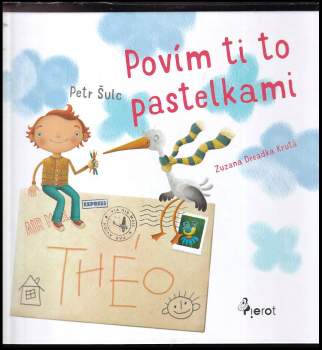 Petr Šulc: Povím ti to pastelkami