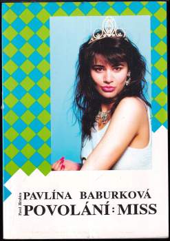 Povolání: Miss (Pavlína Baburková)