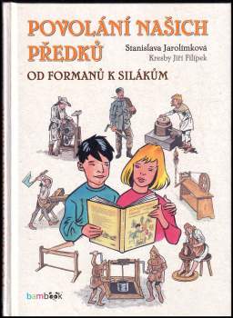 Stanislava Jarolímková: Povolání našich předků