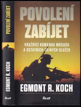 Egmont R Koch: Povolení zabíjet