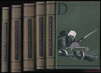 Karel Fibich: Povstalci I - V - Stopami ke Zborovu + Mogila + Povolžská fronta + Bajkal-Vladivostok + Vladivostok-ČSR