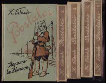 Povstalci : Díl 2 - Podle vlastních zápisů, vzpomínek bratří a deníku 2. (1.) čety 1. roty I. pluku M. Jana Husi - Karel Fibich (1933, Za svobodu) - ID: 317639