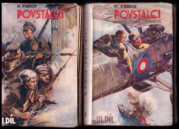 Karel Fibich: Povstalci - podle vlastních zápisů a deníku 2. čety z května 1915 až června 1917. Díl 1 - 5 Stopami ke Zborovu