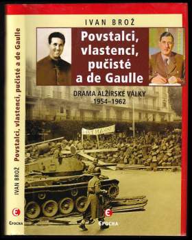 Povstalci, vlastenci, pučisté a de Gaulle