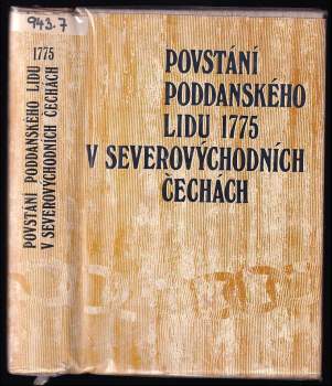 Povstání poddanského lidu 1775 v severovýchodních Čechách - František Prouza, F Holanová, Jaroslav Matelka, V Dvořáček (1975, Kruh) - ID: 759525