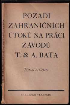 Pozadí zahraničních útoků na práci závodů T. & A. Baťa