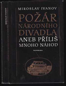 Požár národního divadla : aneb příliš mnoho náhod - Miroslav Ivanov (1983, Panorama) - ID: 2234377