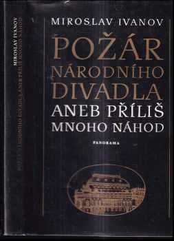 Miroslav Ivanov: Požár národního divadla