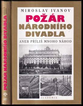 Požár Národního divadla, aneb, Příliš mnoho náhod