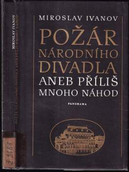 Požár národního divadla : aneb příliš mnoho náhod