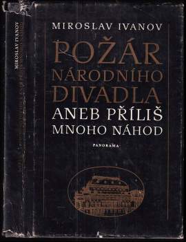 Požár národního divadla : aneb příliš mnoho náhod