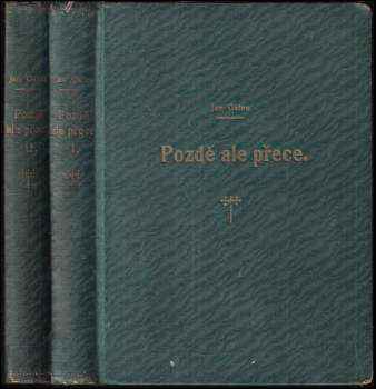 Pozdě, ale přece