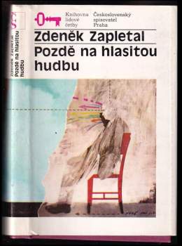 Zdeněk Zapletal: Pozdě na hlasitou hudbu