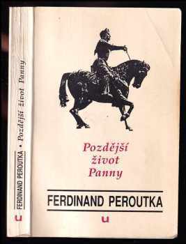 Ferdinand Peroutka: Pozdější život Panny