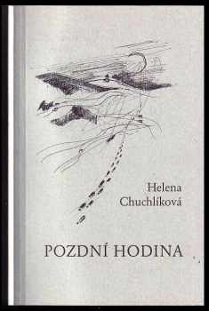 Helena Chuchlíková: Pozdní hodina