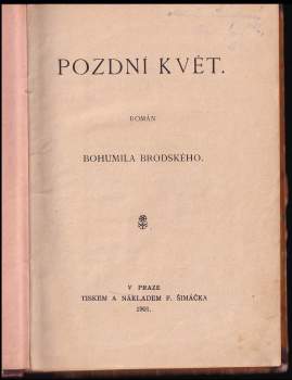 Bohumil Zahradník-Brodský: Pozdní květ