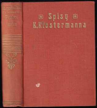 Pozdní láska : Díl I - román - Karel Klostermann (1925, Jos. R. Vilímek)