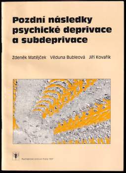 Pozdní následky psychické deprivace a subdeprivace