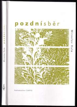 Miroslav Hule: Pozdní sběr
