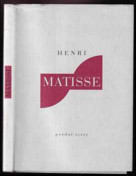 Henri Matisse: Pozdní texty