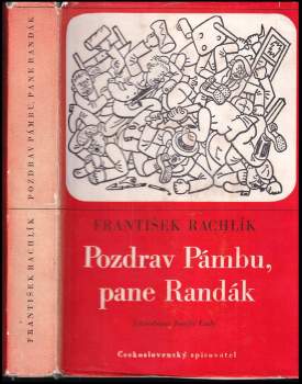 František Rachlík: Pozdrav Pámbu, pane Randák