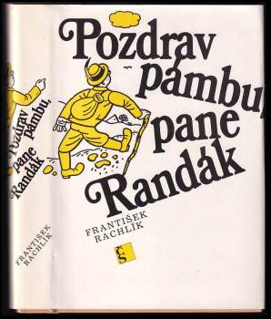 Pozdrav pámbu, pane Randák