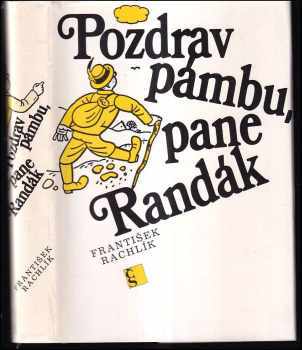 Pozdrav pámbu, pane Randák