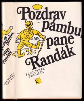 Pozdrav pámbu, pane Randák