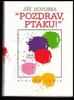 Pozdrav, ptáku!