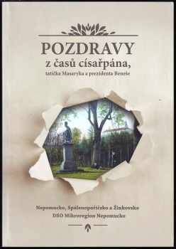 Pozdravy z časů císařpána, tatíčka Masaryka a prezidenta Beneše