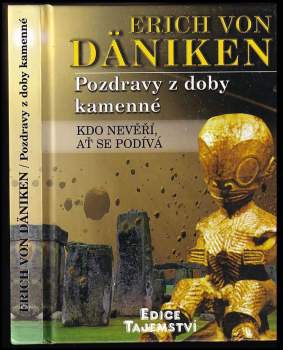 Erich von Däniken: Pozdravy z doby kamenné