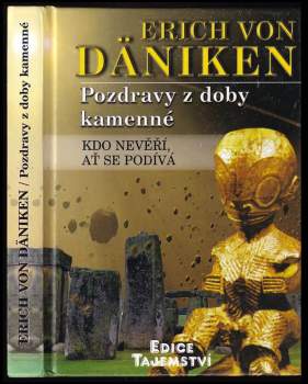 Erich von Däniken: Pozdravy z doby kamenné