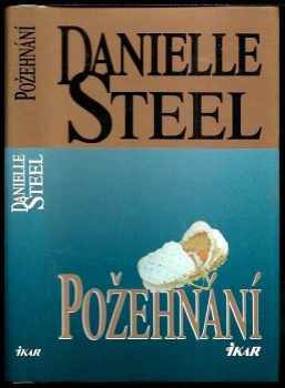 Požehnání - Danielle Steel (1998, Ikar)