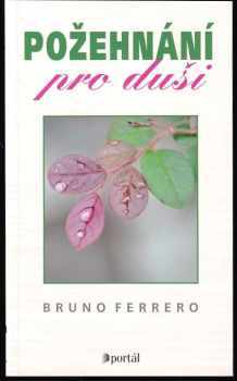 Bruno Ferrero: Požehnání pro duši