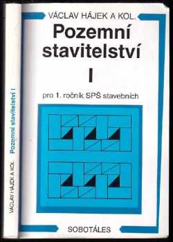 Václav Hájek: Pozemní stavitelství pro 1 ročník SPŠ stavebních.