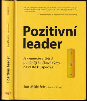 Pozitivní leader : jak energie a štěstí pohánějí špičkové týmy na cestě k úspěchu