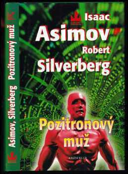 Isaac Asimov: Pozitronový muž